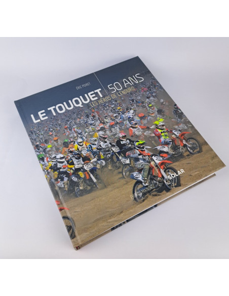 Livre Eric Poiret : Le Touquet 50 ans Les Héros de l'Enduro